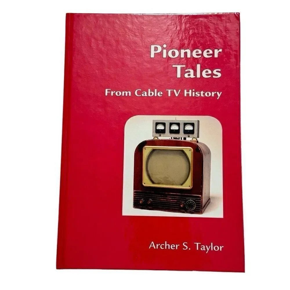 Pioneer Tales From Cable TV History by Taylor, Archer S. INSCRIBED / SIGNED